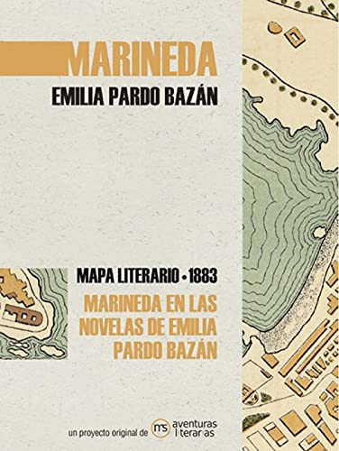 Marineda en las novelas de Emilia Pardo Bazán: Mapa literario Marineda 1890